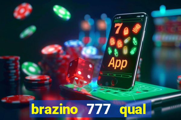 brazino 777 qual melhor jogo